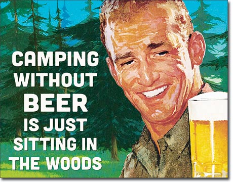 Camping Without Beer Tin Sign