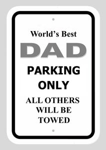 World's Best Dad Aluminium Parking Sign