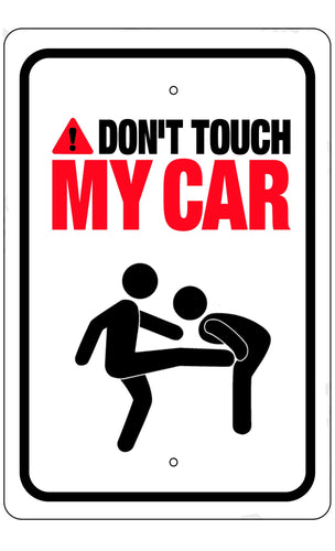 Don't Touch My Car Aluminium Art Sign
