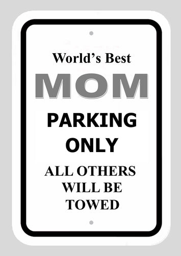 World's Best Mom Aluminium Parking Sign